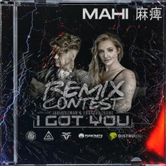 I Got You (MAHI Remix)