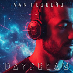 Ivan Pequeño - DAYDREAM