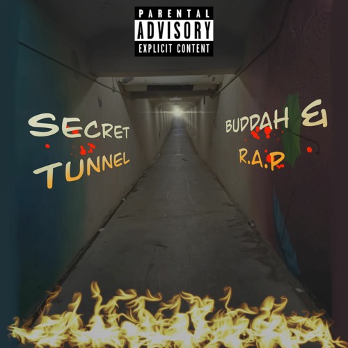 Secret Tunnel (R.A.P & Buddah)