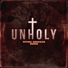 Sam Smith - Unholy (ft. Kim Petras) (Veysel Erdogan Remix)