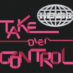 Hendo - Take Over Control