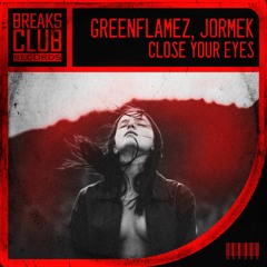 GreenFlamez, Jormek - Close Your Eyes (promo)