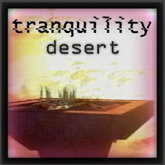 Tranquility - Desert