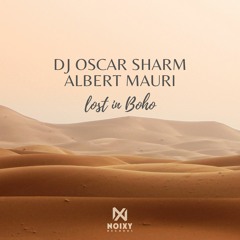 DJ Oscar Sharm, Albert Mauri - Lost in Boho (Radio Edit)