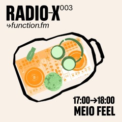 MEIO FEEL I RADIO X @FunctionFM 30.05.2024