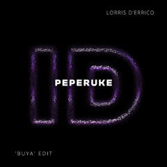 Peperuke (Lorris D'errico 'Buya' ID by Rivoli Afro House Edit)