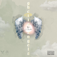 1. J.Mu$ik -“GHETTO ANGELS”- Prod. YOUNG LEGEND