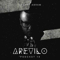 AREVILO Podcast Vol. 14 Mixed By STΛNNY ΛBRΛM