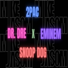 Eminem X Dr Dre X Snoop Dog X 2pac [ FREE DONWLOAD ]