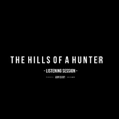 The Hills Of A Hunter: Listening Session (Prod. By Ric & Thadeus And More)
