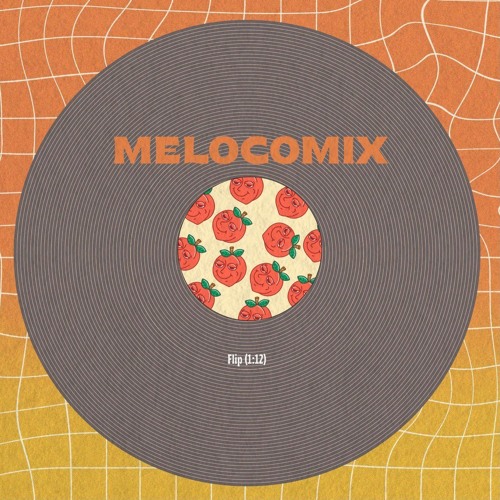 MELOCOMIX #06 - Flip