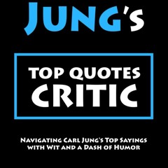 read carl jung's top quotes critic: navigating carl jung's top sayings