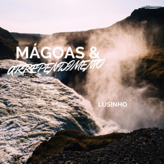 Lusinho-Mágoas&Arrependimento..m4a.m4a.m4a