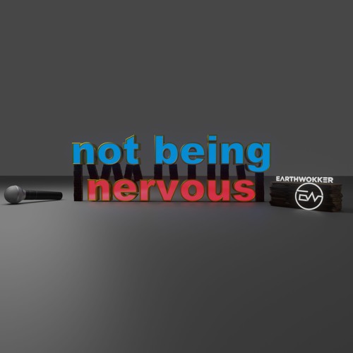 not being nervous (FREE DL)