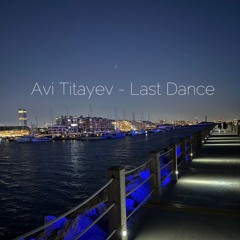 Avi Titayev - Last Dance
