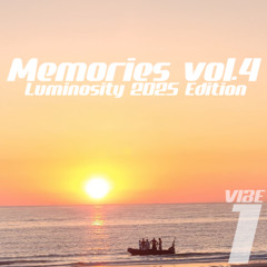 Memories vol.4 (Luminosity'25 Edition part.1: VIBE) mixed by RaCmin