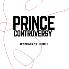 Prince - Controversy - Kev Cannon 2021 remake
