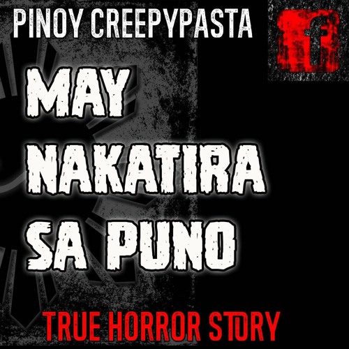 Stream episode MAY NAKATIRA SA PUNO - Tagalog Horror Story - Pinoy ...