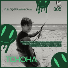 GUEST MIX 005 - Tchoha