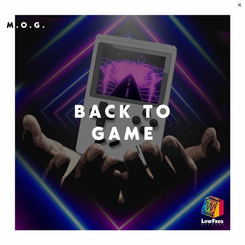 M.O.G - Back To Game (Extended Mix)