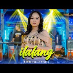 ILALANG - Nurma Paejah Adella - OM ADELLA.mp3