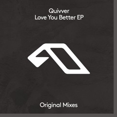 Quivver - Love You Better EP