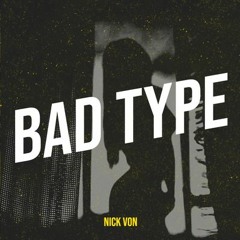 Bad Type