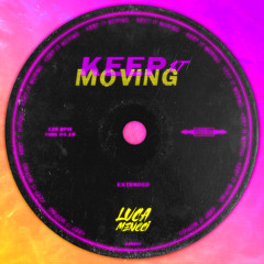 Luca Mencci - Keep It Moving (Extended).wav