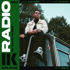 KOFII PAUZE RADIO || DAVE NUNES || #007