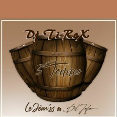 Dj Ti-Rox-3Tonnes