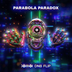 Subtronics - Parabola Paradox (JOIBOI DnB Flip)