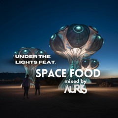 SPACE FOOD Feature - Under The Spotlight by AURIS