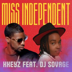 DJ Sovage - Miss Independent Feat. Kkeyz