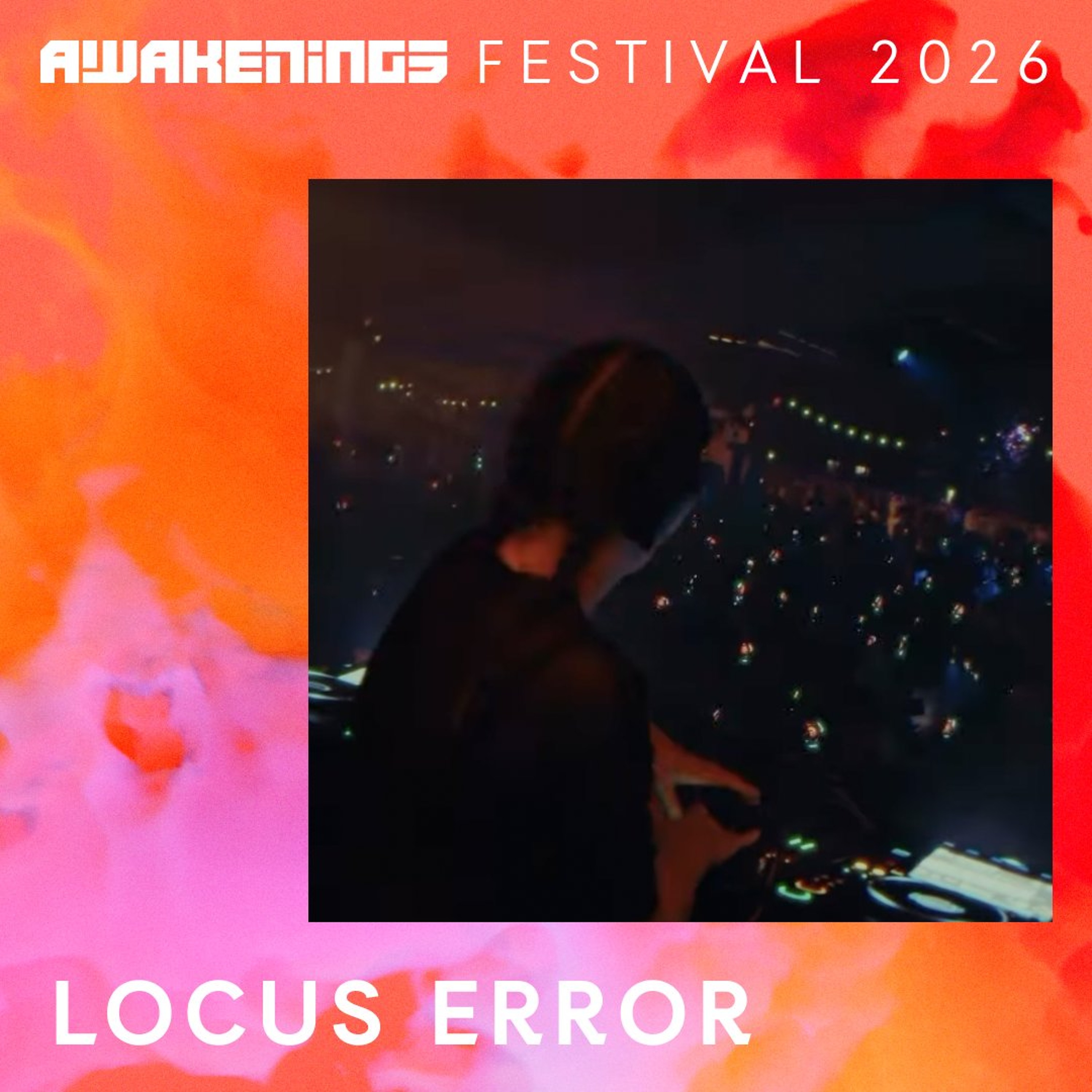 Locus Error - Awakenings Festival 2026 episode artwork