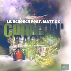 Lil Screech ft Matt Ox - Countin Faces (Prod By Fly Melodies)