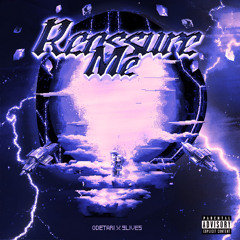 REASSURE ME (REMIX) [feat. Odetari & 9lives]