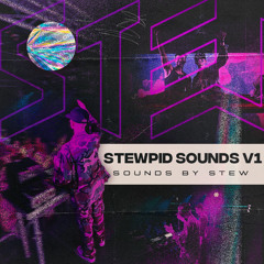 STEWPID SOUNDS V1 (V2 Out Now!!!)