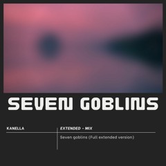 Seven Goblins - (Original Mix)