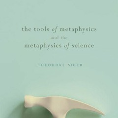 Epub✔ The Tools of Metaphysics and the Metaphysics of Science