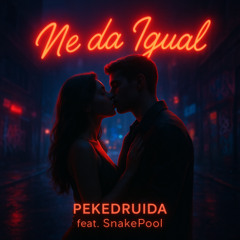 Me da Igual - PekeDruida feat. SnakePool - 227