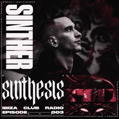 Ibiza Club News pres. SINTHESIS Episode 3 | Live Set by SINTHER