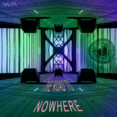 The Road to Nowhere (WIP)