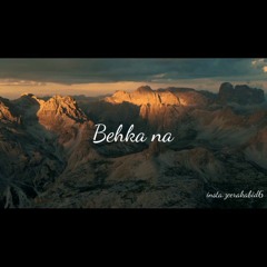 Behka_Na_-_Parey_Hut_Love_-_(RemixedbyZeerakAbid).m4a