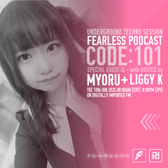 FEARLESS PODCAST @ DI.FM CODE101 Myoru & Liggy K
