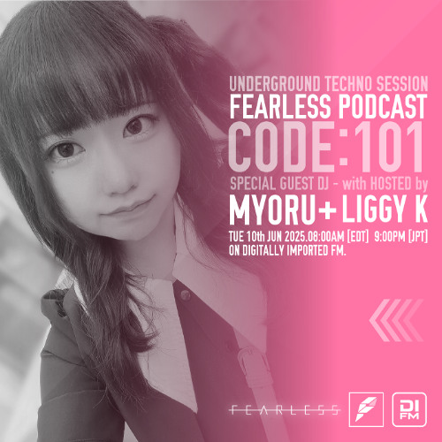 FEARLESS PODCAST @ DI.FM CODE101 Myoru & Liggy K