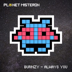 BURNZY - ALWAYS YOU [Free Download]