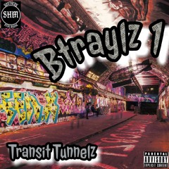 Btraylz 1 - Intro (Transit Tunnelz)