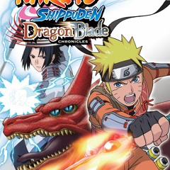 Naruto ; Dragon Blade Chronicles OP