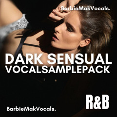 Barbie Mak - Dark Sensual R&B Vocal Sample Pack