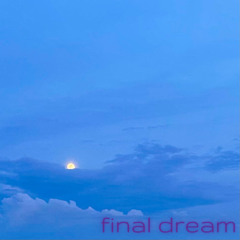 Final Dream